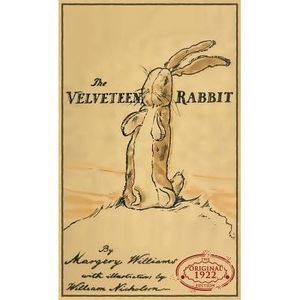 The Velveteen Rabbit: The Original 1922 Edition in Full Color -- Margery William